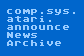 comp.sys.atari.announce News